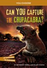 Can You Capture the Chupacabra?: An Interactive Monster Hunt - Brandon Terrell - 9781663920362