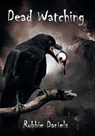 Dead Watching - Robbie Daniels - 9781664167902