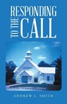 Responding to the Call - Andrew L Smith - 9781664217904