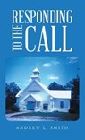 Responding to the Call - SMITH,  Andrew L - 9781664217928