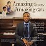 Amazing Grace, Amazing Gifts - Terri Cunningham-Rose ; William Andrew Rose - 9781664226265
