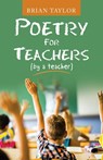 Poetry for Teachers - TAYLOR,  Brian - 9781664233263