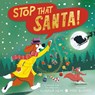 Stop That Santa! - Alastair Heim - 9781664300705