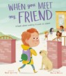 When You Meet My Friend: A Book about Making Friends at School - Mark Sperring - 9781664300880