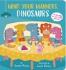 Mind Your Manners, Dinosaurs! - Danielle McLean - 9781664350397
