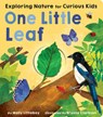 One Little Leaf: Exploring Nature for Curious Kids - Molly Littleboy - 9781664350922