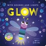 Glow: With Sounds and Lights - Nicola Edwards - 9781664351875