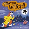Stop That Witch! - Alastair Heim - 9781664390409