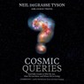 Cosmic Queries Lib/E: Startalk's Guide to Who We Are, How We Got Here, and Where We're Going -  - 9781665011358