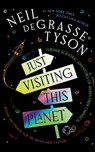 Just Visiting This Planet, Revised and Updated for the Twenty-First Century: Further Scientific Adventures of Merlin from Omniscia - Neil Degrasse Tyson - 9781665019811