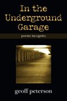 In the Underground Garage - Geoff Peterson - 9781665528009