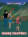 Chasing Caterpillars - Jean Campbell - 9781665546744
