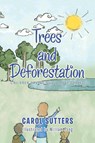 Trees and Deforestation - Carol Sutters - 9781665583893