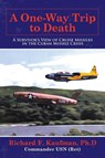 A One-Way Trip to Death - Richard F Kaufman Ph D - 9781665702454
