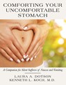 Comforting Your Uncomfortable Stomach - Laura A Dotson ; Kenneth L Koch - 9781665718745