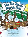 The No Snow North Pole - Elena Schietinger - 9781665728546