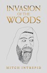 Invasion of the Woods - Mitch Intrepid - 9781665729062