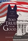 Bauer, J: Too True to Be Good - Joseph Bauer - 9781665741033