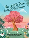 The Little Tree Without Any Needles - Joanne Nelson Barney - 9781665745963