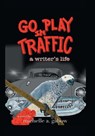 GO PLAY IN TRAFFIC - GABOW,  Michelle A. - 9781665747981
