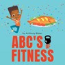ABC's of Fitness - Anthony Baker - 9781665771474