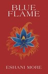 Blue Flame - Eshani More - 9781665773935