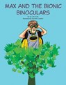 Max and the Bionic Binoculars - C. M. Duke - 9781665774949