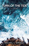 Turn of the Tide - Rachel L. Ertassi - 9781665783750
