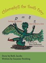 Chlorophyll the Tooth Fairy - Suzanne Pershing ; Roy DeForest ; Beth Jacobs - 9781665784030