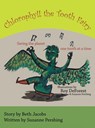 Chlorophyll the Tooth Fairy - Suzanne Pershing ; Roy DeForest ; Beth Jacobs - 9781665784030