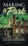 Springer, E: Making a Park - Emily D. Springer - 9781665794374