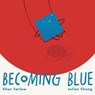 Becoming Blue - Ellen Tarlow - 9781665900027
