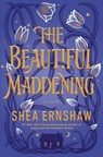 The Beautiful Maddening - Shea Ernshaw - 9781665900287