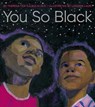 You So Black - Theresa Tha S. O. N. G. B. I. R. D. - 9781665900348