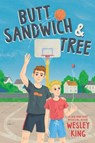 Butt Sandwich & Tree - Wesley King - 9781665902625