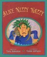 Alice Nizzy Nazzy - Tony Johnston - 9781665904308