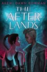 The Afterlands: An Infinity Courts Novel - Akemi Dawn Bowman - 9781665907736