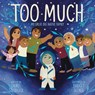 Too Much: My Great Big Native Family - Laurel Goodluck - 9781665911269