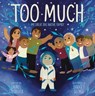 Too Much - Laurel Goodluck - 9781665911276