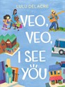 Veo, Veo, I See You - Lulu Delacre - 9781665911917