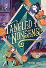 Tangled Up in Nonsense - Merrill Wyatt - 9781665912334