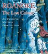 Roanoke, the Lost Colony - Jane Yolen ; Heidi E. Y. Stemple - 9781665912969