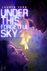 Under This Forgetful Sky - Lauren Yero - 9781665913805