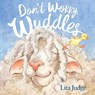 Don't Worry, Wuddles - Lita Judge - 9781665916769