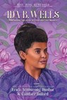 Ida B. Wells: Journalist, Advocate & Crusader for Justice - Erica Armstrong Dunbar - 9781665919821