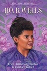 Ida B. Wells: Journalist, Advocate & Crusader for Justice - Erica Armstrong Dunbar - 9781665919838