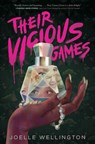 Wellington, J: THEIR VICIOUS GAMES R/E - Joelle Wellington - 9781665922432