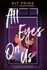 All Eyes on Us - FRICK,  Kit - 9781665925945