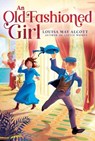 An Old-Fashioned Girl - Louisa May Alcott - 9781665926188