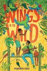 Wings in the Wild - Margarita Engle - 9781665926362